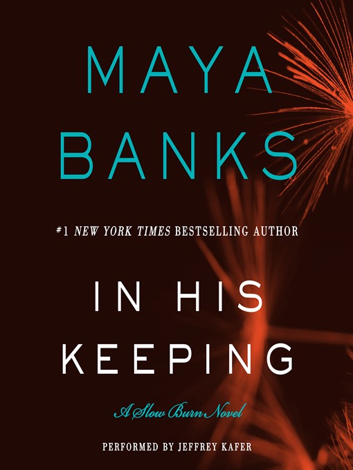 Title details for In His Keeping by Maya Banks - Wait list